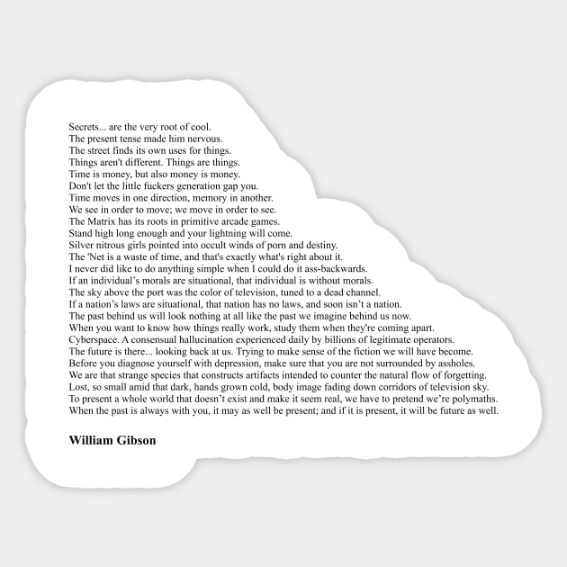 William Gibson Quotes Sticker by qqqueiru